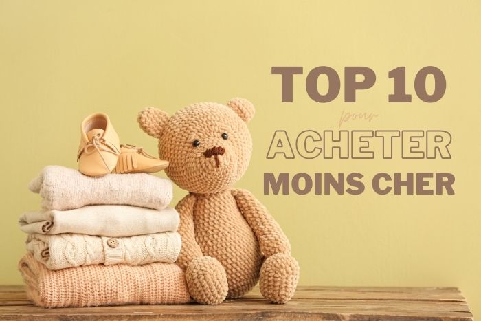le top 10 des meilleures idées pour les parents qui souhaitent acheter des vêtements d'enfant, jouets et articles de puéricultures moins cher